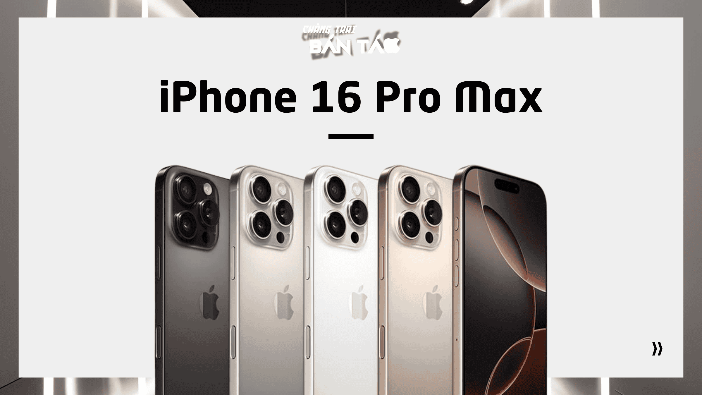 iPhone 16 Pro Max | Chàng Trai Bán Táo