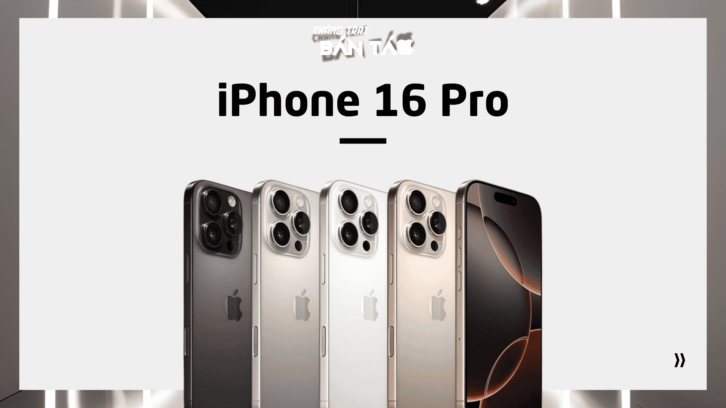 iPhone 16 Pro | Chàng Trai Bán Táo